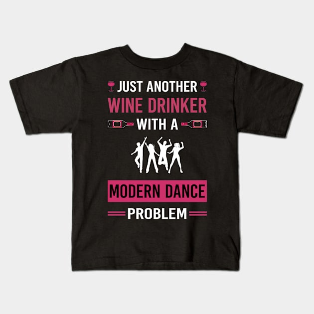 Wine Drinker Modern Dance Dancing Dancer Kids T-Shirt by Good Day